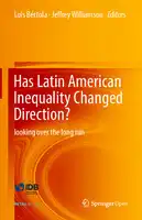 Cover Image of Has Latin American Inequality Changed Direction?: Looking Over the Long Run
