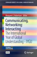 Cover Image of Communicating, Networking: Interacting: The International Year of Global Understanding - IYGU