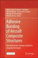 Cover Image of Adhesive Bonding of Aircraft Composite Structures