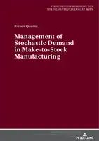 Cover Image of Management of Stochastic Demand in Make-to-Stock Manufacturing