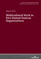 Cover Image of Multicultural Work in Five United Nations Organisations
