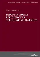 Cover Image of Hans-Michael Geiger- Informational Efficiency in Speculative Markets- A Theoretical Investigation