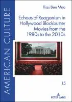 Cover Image of Echoes of Reaganism in Hollywood Blockbuster Movies from the 1980s to the 2010s
