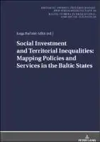 Cover Image of Social Investment and Territorial Inequalities: Mapping Policies and Services in the Baltic States