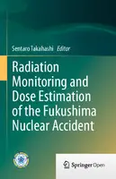 Cover Image of Radiation Monitoring and Dose Estimation of the Fukushima Nuclear Accident