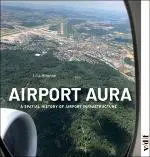 Cover Image of Airport Aura ‚Äì A Spatial History of Airport Infrastructure