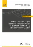 Cover Image of Optimal Scheduling of Combined Heat and Power Generation Considering Heating Grid Dynamics