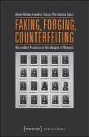 Cover Image of Faking, Forging, Counterfeiting