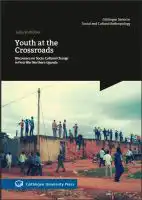 Cover Image of Youth at the crossroads - Discourses on socio-cultural change in post-war Northern Uganda