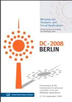Cover Image of Metadata for semantic and social applications<br />DC- 2008 Berlin - Proceedings of the 8. International conference on Dublin Core and Metadata Applications