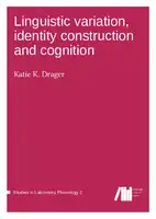 Cover Image of Linguistic variation, identity construction and cognition