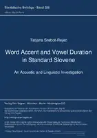 Cover Image of Word Accent and Vowel Duration in Standard Slovene