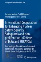 Cover Image of International Cooperation for Enhancing Nuclear Safety, Security, Safeguards and Non-proliferation‚Äì60 Years of IAEA and EURATOM: Proceedings of the XX Edoardo Amaldi Conference, Accademia Nazionale dei Lincei, Rome, Italy, October 9-10, 2017