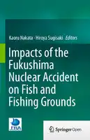 Cover Image of Impacts of the Fukushima Nuclear Accident on Fish and Fishing Grounds