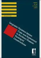 Cover Image of Linguistic Variation Issues: Case and Agreement in Northern Russian Participial Constructions