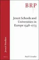Cover Image of Jesuit Schools and Universities in Europe, 1548‚Äì1773