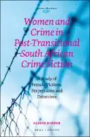 Cover Image of Women and Crime in Post-Transitional South African Crime Fiction