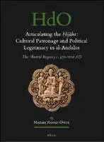 Cover Image of Articulating the ·∏§ijƒÅba: Cultural Patronage and Political Legitimacy in al-Andalus