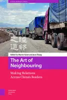 Cover Image of The Art of Neighbouring. Making Relations Across China's Borders