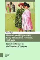 Cover Image of Network and Migration in Early Renaissance Florence, 1378-1433