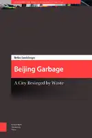 Cover Image of Beijing Garbage: A City Besieged by Waste