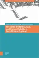 Cover Image of Keywords of Identity, Race, and Human Mobility in Early Modern England