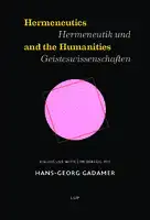 Cover Image of Hermeneutics and the Humanities. Dialogues with Hans-Georg Gadamer