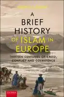 Cover Image of A Brief History of Islam in Europe