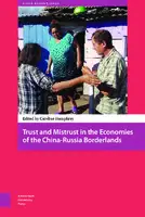 Cover Image of Trust and Mistrust in the Economies of the China-Russia Borderlands