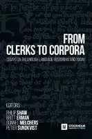 Cover Image of From Clerks to Corpora: essays on the English language yesterday and today