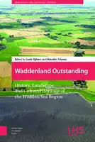 Cover Image of Waddenland Outstanding: History, Landscape and Cultural Heritage of the Wadden Sea Region