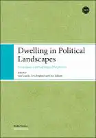 Cover Image of Dwelling in Political Landscapes