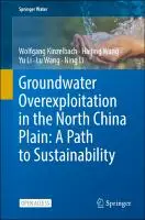 Cover Image of Groundwater overexploitation in the North China Plain: A path to sustainability
