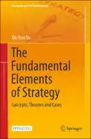 Cover Image of The Fundamental Elements of Strategy
