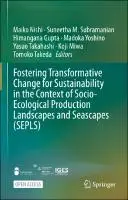 Cover Image of Fostering Transformative Change for Sustainability in the Context of Socio-Ecological Production Landscapes and Seascapes (SEPLS)