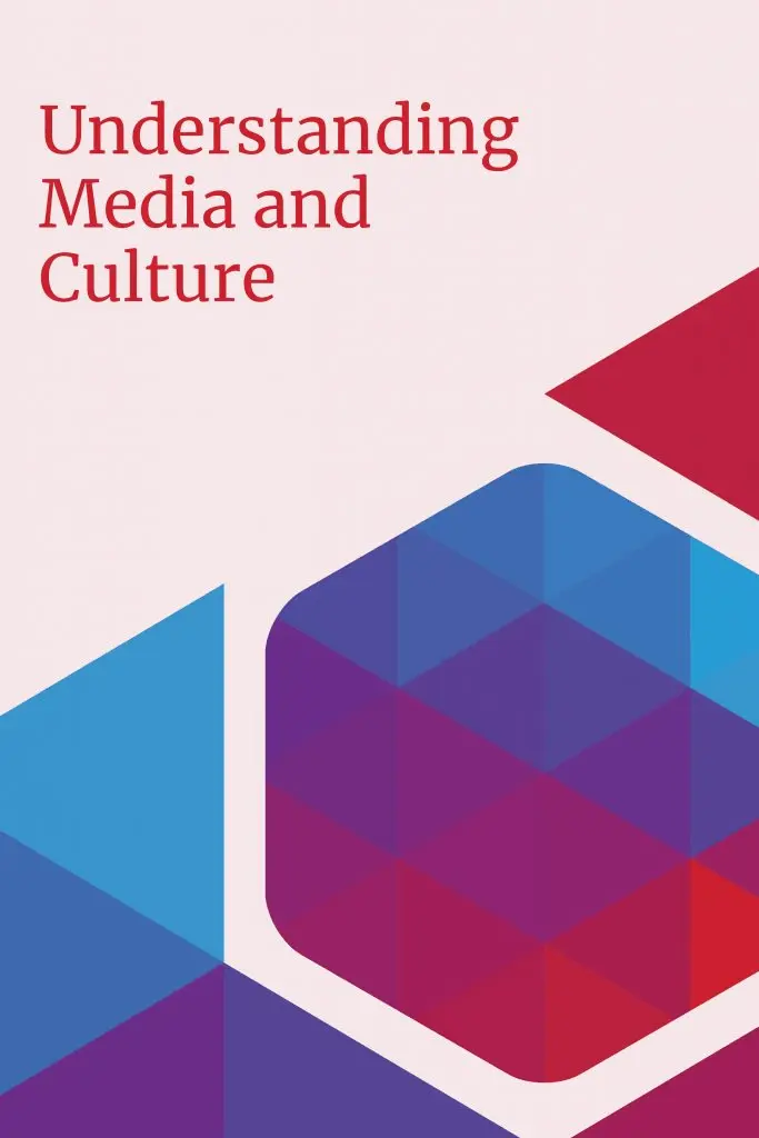 Cover Image of Understanding Media and Culture: An Introduction to Mass Communication