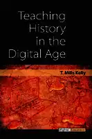 Cover Image of Teaching History in the Digital Age