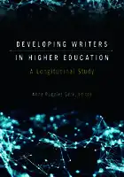 Cover Image of Developing Writers in Higher Education: A Longitudinal Study