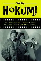 Cover Image of Hokum! The Early Sound Slapstick Short and Depression-Era Mass Culture