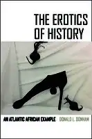Cover Image of The Erotics of History