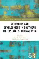 Cover Image of Migration and Development in Southern Europe and South America