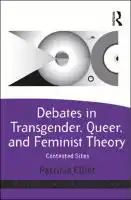 Cover Image of Debates in Transgender, Queer, and Feminist Theory