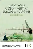 Cover Image of Crisis and Coloniality at Europe's Margins