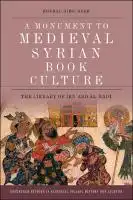 Cover Image of A Monument to Medieval Syrian Book Culture