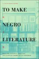 Cover Image of To Make Negro Literature