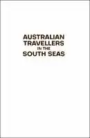 Cover Image of Australian Travellers in the South Seas