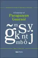 Cover Image of A Grammar of Paraguayan Guarani