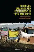 Cover Image of Rethinking Urban Risk and Resettlement in the Global South