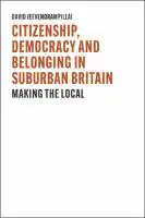 Cover Image of Citizenship, Democracy and Belonging in Suburban Britain