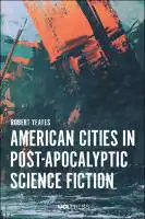 Cover Image of American Cities in Post-Apocalyptic Science Fiction